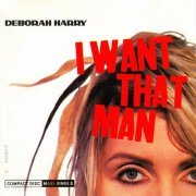 Deborah Harry - I Want That Man (1989) Maxi-Single