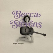 Becca Stevens - Maple to Paper (2024) [Hi-Res]