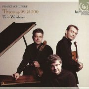 Trio Wanderer - Schubert: Trios Opp. 99 & 100 (2008)