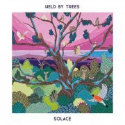 Held By Trees - Solace (2022)