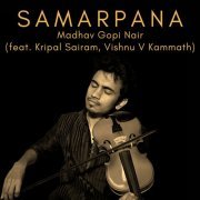 Madhav Gopi Nair - Samarpana (2023) [Hi-Res]