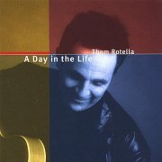 Thom Rotella - A Day In The Life (2002)