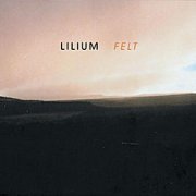 Lilium - Felt (2010)