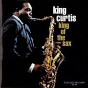 King Curtis - King Of The Sax (1962-1965)