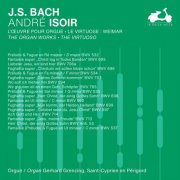 André Isoir - J.S. Bach: The Organ Works, The Virtuoso, Vol. 2 (2024) Hi-Res