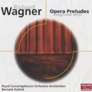 Royal Concertgebouw Orchestra Amsterdam, Bernard Haitink - Wagner: Opera Preludes (2001)