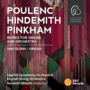 Iain Quinn, English Symphony Orchestra, Kenneth Woods - Poulenc, Hindemith, Pinkham: Works for Organ and Orchestra (2026) [Hi-Res]