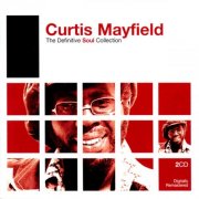 Curtis Mayfield - The Definitive Soul Collection (2006)