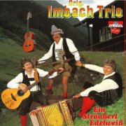 Orig. Imbach Trio - Ein Sträußerl Edelweiß (1987/2026)