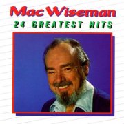 Mac Wiseman - 24 Greatest Hits (1987)