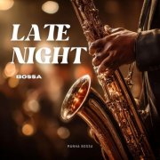 Manha Bossa - Late Night Bossa (2026)