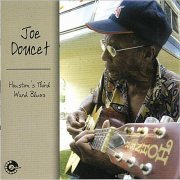 Joe Doucet - Houston's Third Ward Blues (2006) [CD Rip]