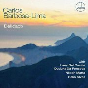 Carlos Barbosa-Lima - Delicado (2019)