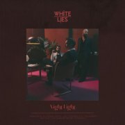 White Lies - Night Light (Expanded Edition) (2025) [Hi-Res]