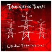 Transmission Towers, Crooked Man - Crooked Transmissions (2024) [Hi-Res]