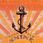 Parsonsfield - Poor Old Shine (2014)