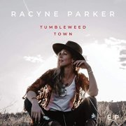 Racyne Parker - Tumbleweed Town (2019)