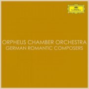 Orpheus Chamber Orchestra - Orpheus Chamber Orchestra – German Romantic Composers (2021)