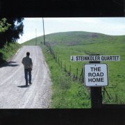 J. Steinkoler Quartet - The Road Home (2003)