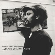 Michael Franti & Spearhead - Everyone Deserves Music (2003)