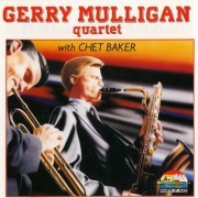 Gerry Mulligan Quartet With Chet Baker - Gerry Mulligan Quartet With Chet Baker (1996)