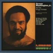 Grover Washington, Jr. - All The King's Horses (1972) 320 kbps+CD Rip