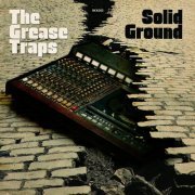The Grease Traps - Solid Ground (2021)