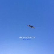 Loop Zeppelin - Soaring (2020)