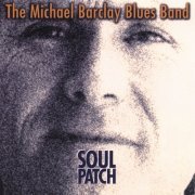 The Michael Barclay Blues Band - Soul Patch (2001)