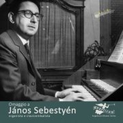 János Sebestyén - Omaggio a János Sebestyén, organista e clavicembalista (2023)