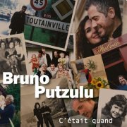 Bruno Putzulu - C'était quand (2023)