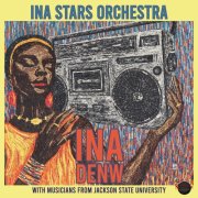 INA Stars Orchestra - INA Denw (With Musicians from Jackson State University School of Music) (2026)