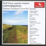 Farrell Vernon - Convergence: Sopranino Saxophone Across the Centuries (2013)