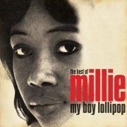 Millie - My Boy Lollipop: The Best Of Millie Small (2010)