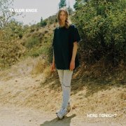 Taylor Knox - Here Tonight (2019)