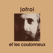 Jofroi - Jofroi et les coulonneux (Remaster 2016) (1975/2025)