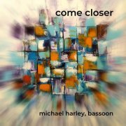 Michael Harley - Come Closer (2019) [Hi-Res]