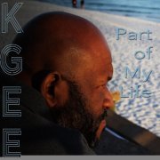 K Gee - Part Of My Life (2015)