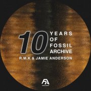 R.M.K & Jamie Anderson - 10 Years of Fossil Archive LP (2025)