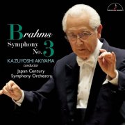 Kazuyoshi Akiyama, Japan Century Symphony Orchestra - Johannes Brhams: Symphony No. 3 in F Major, Op. 90 (2025) [Hi-Res]