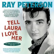 Ray Peterson - Tell Laura I Love Her: The Singles Collection 1957-62 (2025)