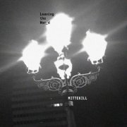 Mittekill - Leaving the Wor_d (2020)