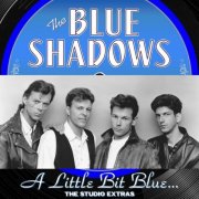 The Blue Shadows - A Little Bit Blue...The Studio Extras (2023)