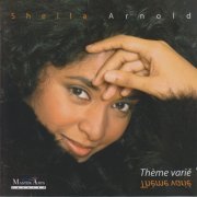 Sheila Arnold - Thème varié (2004/2020)