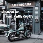 SubRedLux feat. Callie Crofts – Americana - EP (2025) Hi Res