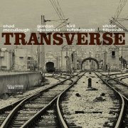 Chad McCullough, Gordan Spasovski, Kiril Tufekčievski, Viktor Filipovski - Transverse (2025) [Hi-Res]
