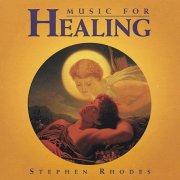 Stephen Rhodes - Music for Healing (1994)