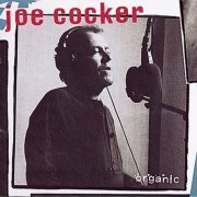 Joe Cocker - Organic (1996)