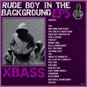 XBass - Rudeboy In The Background 5 (2023)