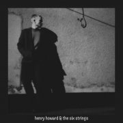 Henry Howard & The Six Strings - henry howard & the six strings (2026) Hi Res